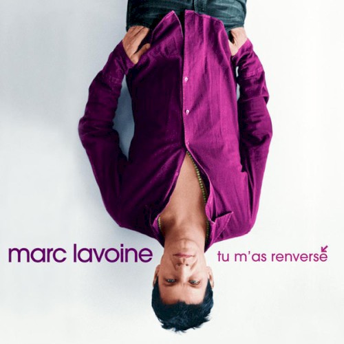 Tu m’as renversé