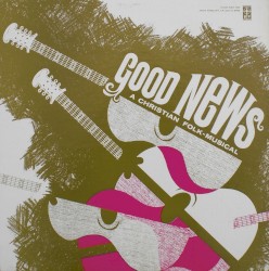 Good News: A Christian Folk-Musical
