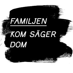 Kom säger dom