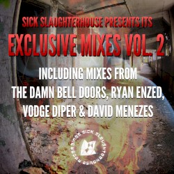 Sick Slaughterhouse Presents Its Exclusive Mixes, Vol. 2