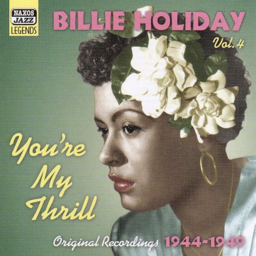 Billie Holiday, Vol. 4: You're My Thrill (1944-1949)