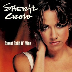 Sweet Child o’ Mine