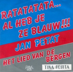 Het lied van de bergen / Ratatatata... Al heb je ze blauw