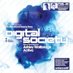 Digital Society International, Volume Three – Mixed by Ashley Wallbridge & Activa