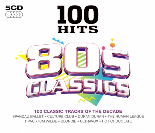 100 Hits: 80s Classics