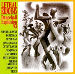 Lethal Riddims: Dancehall Explosion ’93