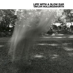 Life With a Slow Ear