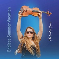 Endless Summer Vacation (The Violin Covers)