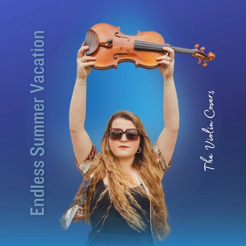 Endless Summer Vacation (The Violin Covers)