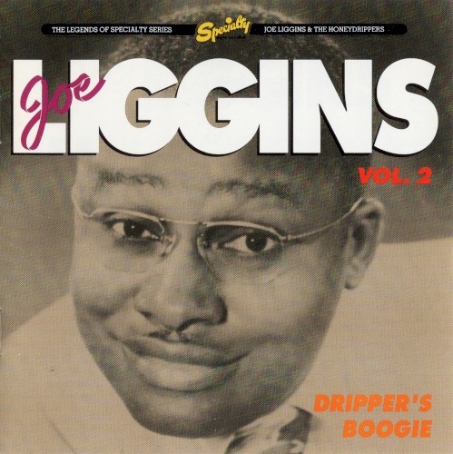 Joe Liggins & the Honeydrippers, Volume 2: Dripper’s Boogie