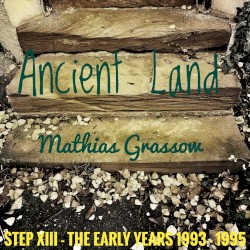 STEP XIII - The Early Years (1993 - 1995) - "Ancient Land"