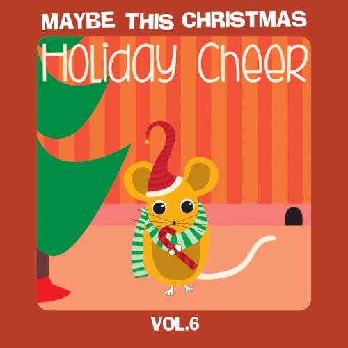 Maybe This Christmas, Vol 6: Holiday Cheer