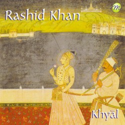 Rashid Khan - Khyāl