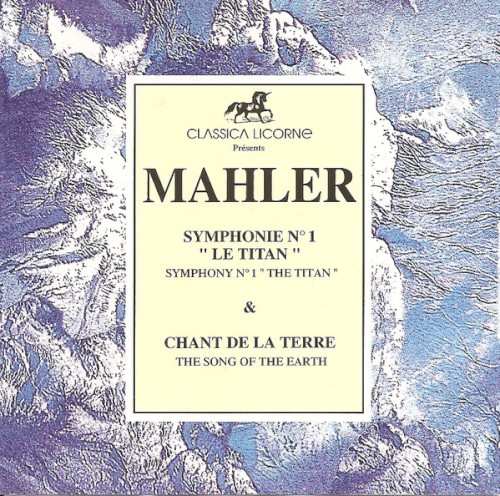 Symphonie No. 1 "Le Titan" / Chant de la Terre