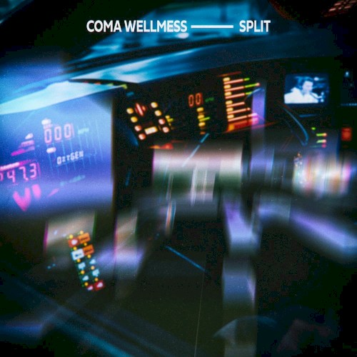 Coma Wellmess — Split