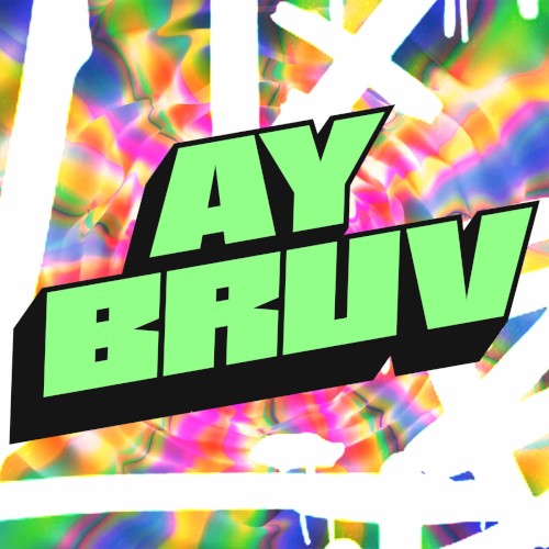 Ay Bruv