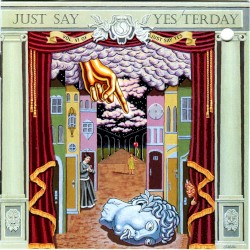 Just Say Yes, Volume VI: Just Say Yesterday