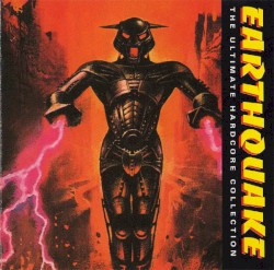 Earthquake (The Ultimate Hardcore Collection)
