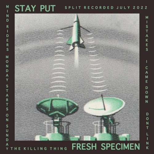 Stay Put / Fresh Specimen split