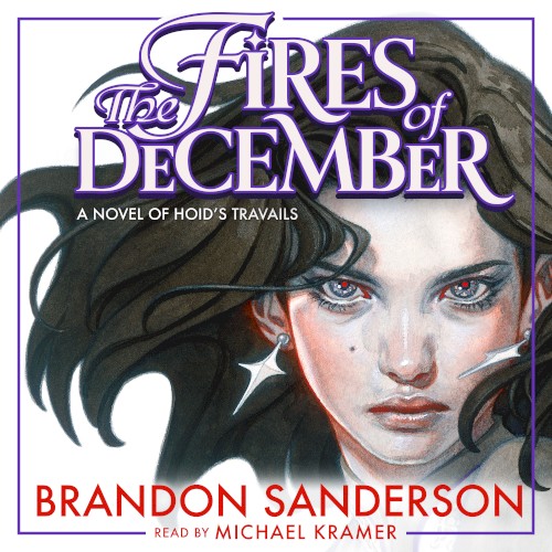 The Fires of December: A Novel of Hoid’s Travails