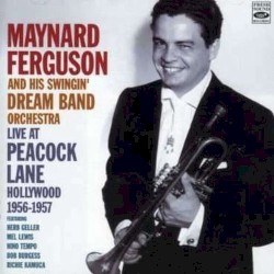 Maynard Ferguson and His Swingin' Dream Band Orchestra: Live at Peacock Lane