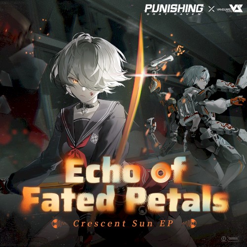 Echo of Fated Petals (From Punishing Gray Raven: Crescent Sun)