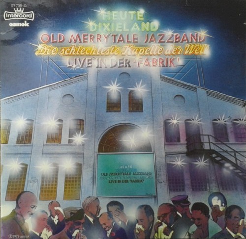 Heute Dixieland - Die schlechteste Kapelle der Welt - Live in der Fabrik