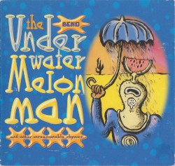 The Underwater Melon Man and Other Unreasonable Rhymes