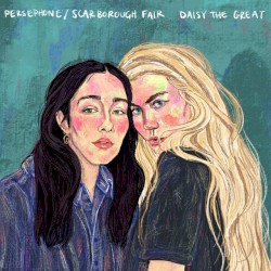 Persephone / Scarborough Fair
