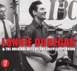 Lonnie Donegan & The Original Hits of the Skiffle Explosion
