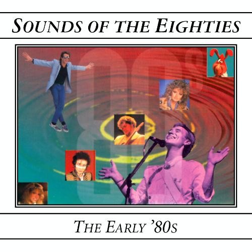 Sounds of the Eighties: The Early '80s
