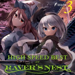 HIGH SPEED BEST OF RAVER'S NEST Vol.3