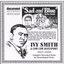 Ivy Smith & Cow Cow Davenport: 1927-1930 Complete Recorded Works In Chronological Order