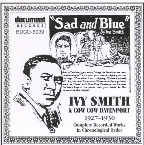 Ivy Smith & Cow Cow Davenport: 1927-1930 Complete Recorded Works In Chronological Order