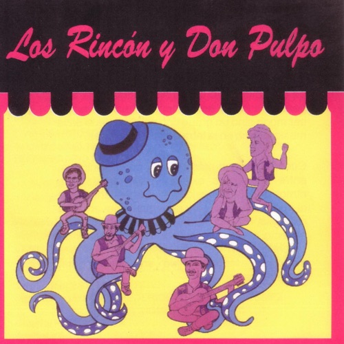 Los Rincón y don Pulpo