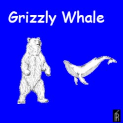 Grizzly Whale