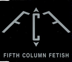 Fifth Column Fetish