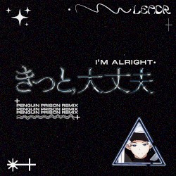 I'm Alright (Penguin Prison remix)