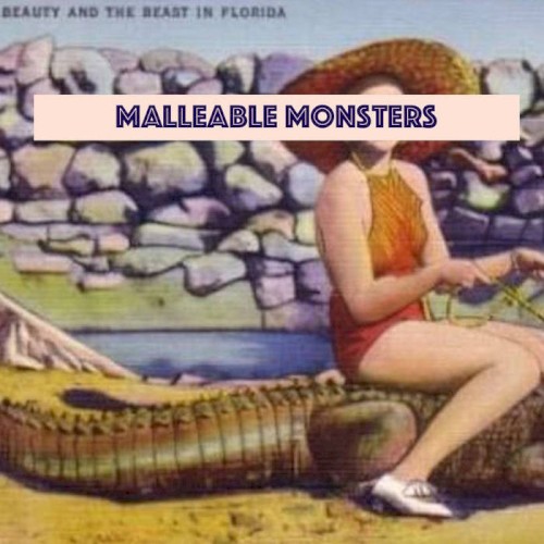 Malleable Monsters
