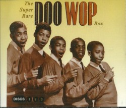 The Super Rare Doo Wop Box