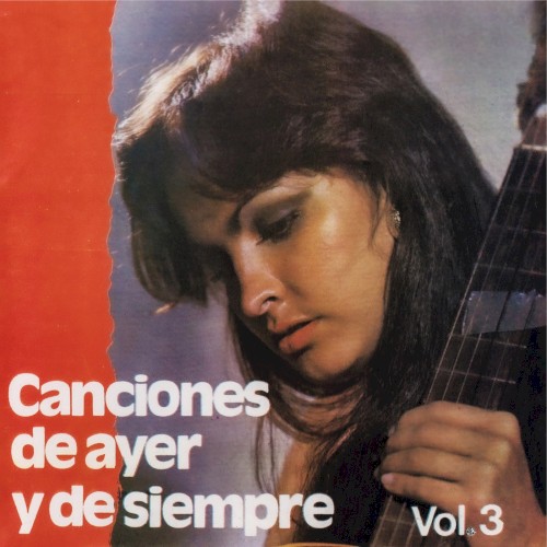 Canciones de Ayer y de Siempre, Vol. 3