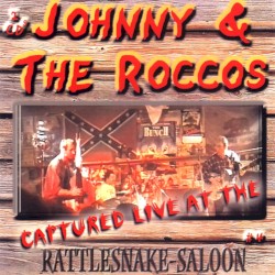 Captured Live at the Rattlesnake Saloon