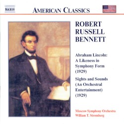 Abraham Lincoln: A Likeness in Symphony Form / Sights and Sounds (An Orchestral Entertainment)
