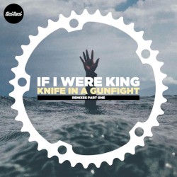 Knife In A Gunfight (Remixes Part One)