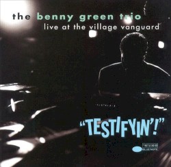 Testifyin'!: Live at the Village Vanguard