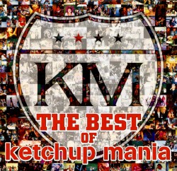 THE BEST OF ketchup mania
