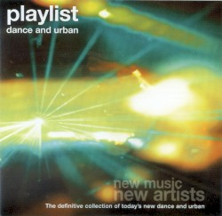 Playlist: Dance and Urban