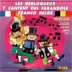 Les Berloqueux Y Cantent Eul Farandole Franco Belge
