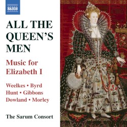 All the Queen's Men: Music for Elizabeth I