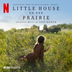 Little House on the Prairie, Season 1: Soundtrack From The Netflix Series